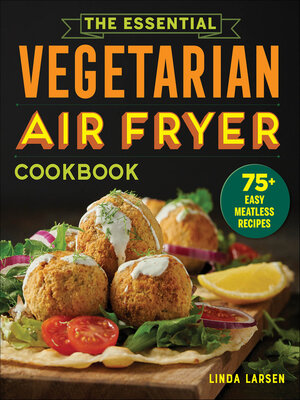 cover image of The Essential Vegetarian Air Fryer Cookbook